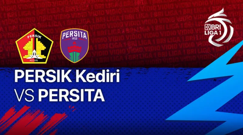 Prediksi BRI Liga 1: Persik Kediri vs Persita Tangerang 18 September 2024